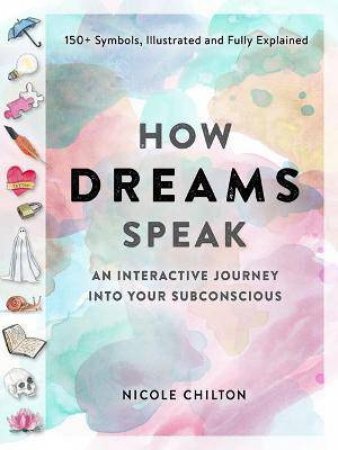 How Dreams Speak by Nicole Chilton