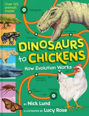 Dinosaurs to Chickens by Nick Lund