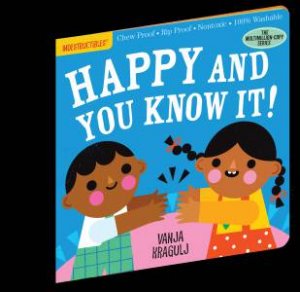 Indestructibles: Happy And You Know It! by Amy Pixton & Vanya Kragulj