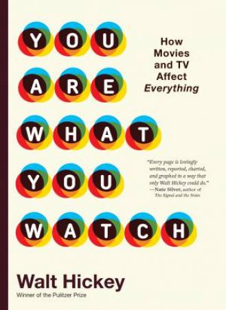 You Are What You Watch by Walter Hickey