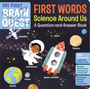 My First Brain Quest First Words: Science Around Us by Various