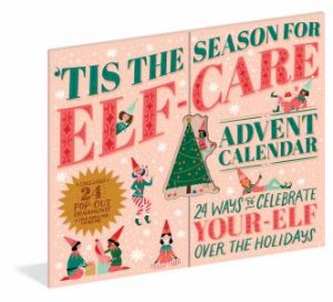 Tis The Season For Elf-Care Advent Calendar by Sabrina Moyle & Eunice Moyle