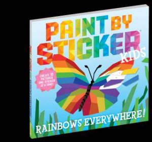 Paint by Sticker Kids: Rainbows Everywhere! by Various