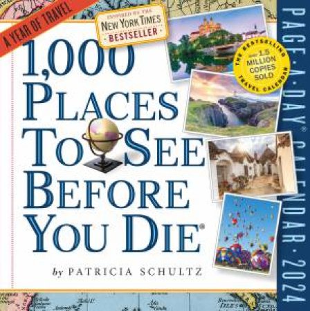 1,000 Places to See Before You Die Page-A-Day Calendar 2024 by Workman Calendars and Patricia Schultz