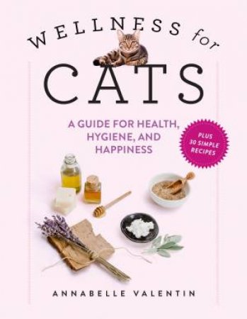 Wellness for Cats by Annabelle Valentin