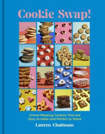 Cookie Swap! by Lauren Chattman