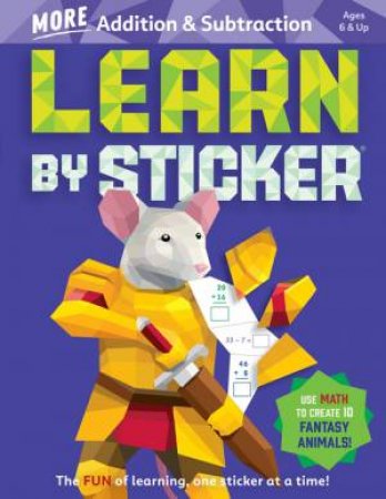 Learn by Sticker: More Addition & Subtraction by Workman Publishing