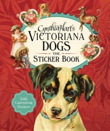 Cynthia Hart's Victoriana Dogs: The Sticker Book by Cynthia Hart