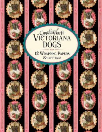 Cynthia Hart's Victoriana Dogs: 12 Wrapping Papers and Gift Tags by Cynthia Hart