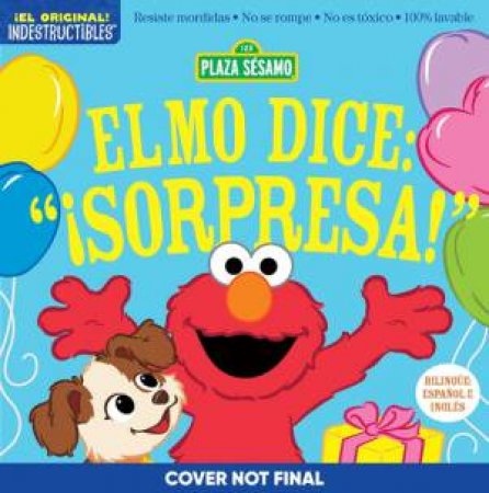 Indestructibles: Sesame Street: Bilingual English/Spanish Elmo dice:  Sorpresa! / Elmo Says Surprise! by Sesame Workshop