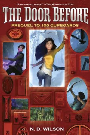 The Door Before (100 Cupboards Prequel) by N. D. Wilson