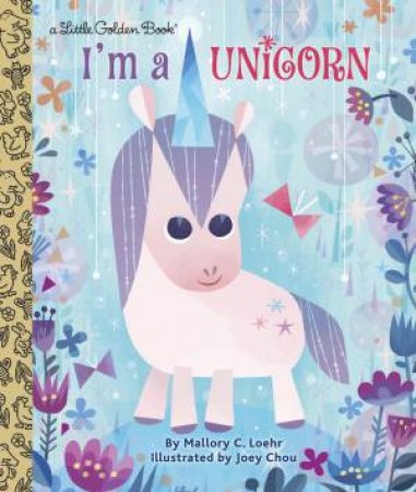 LGB I'm A Unicorn by Mallory Loehr