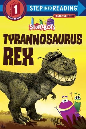 Storybots: Tyrannosaurus Rex by Jibjab Bros Studios