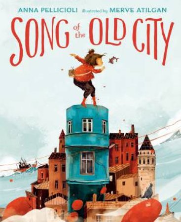 Song Of The Old City by Anna Pellicioli