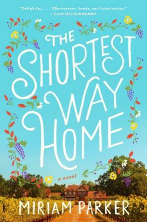 Shortest Way Home: A Novel The by Miriam Parker