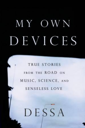 My Own Devices by Dessa Wander