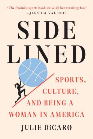 Sidelined by Julie DiCaro