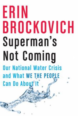 Superman's Not Coming by Erin Brockovich