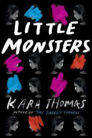 Little Monsters by Kara Thomas