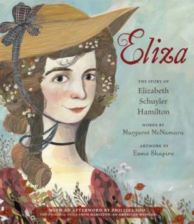 Eliza: The Story Of Elizabeth Schuyler Hamilton by Margaret McNamara