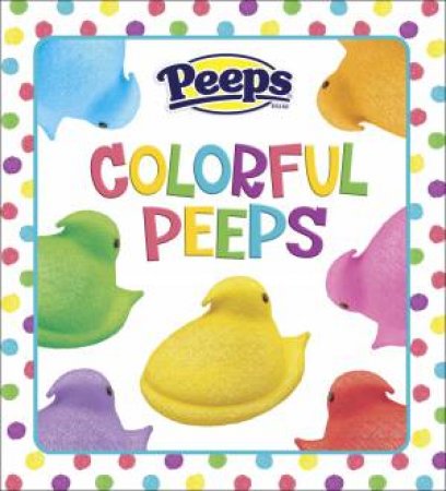 Colorful Peeps (Peeps) by Random House