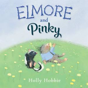 Elmore And Pinky by Holly Hobbie