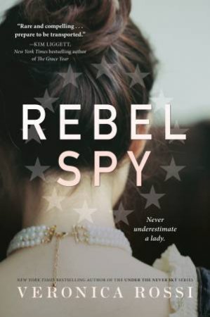 Rebel Spy by Veronica Rossi