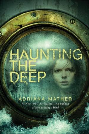 Haunting The Deep by Adriana Mather