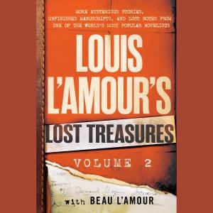 Louis L'Amour's Lost Treasures: Volume 2 by Beau L'Amour & Louis L'amour