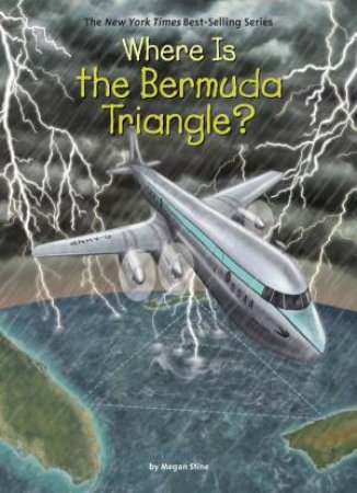 Where Is The Bermuda Triangle? by Megan Stine