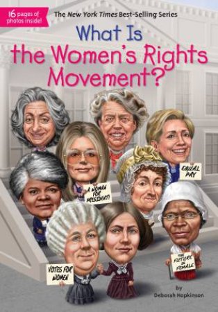 What Is The Women's Rights Movement? by Deborah Hopkinson