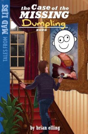 The Case Of The Missing Dumpling by Brian Elling