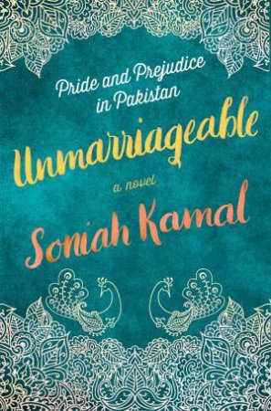 Unmarriageable by SONIAH KAMAL