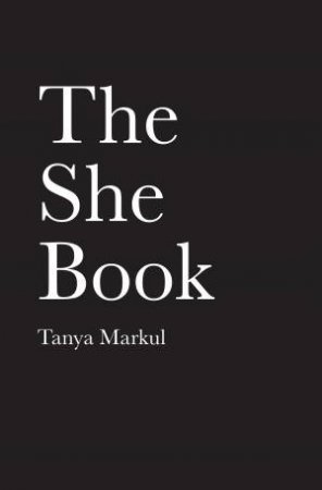 The She Book by Tanya Markul