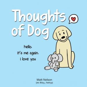 Thoughts Of Dog by Matt Nelson