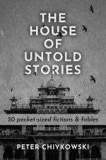 The House Of Untold Stories