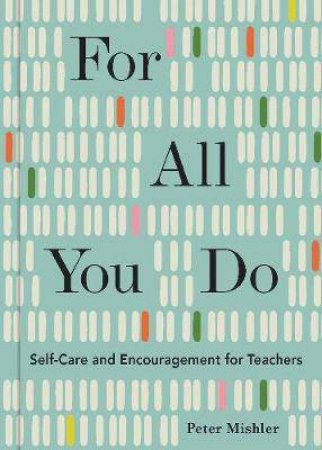 For All You Do by Peter Mishler