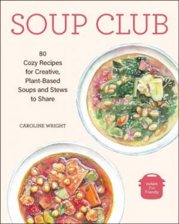 Soup Club by Caroline Wright & Willow Heath