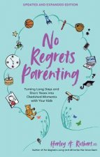 No Regrets Parenting Updated And Expanded Edition