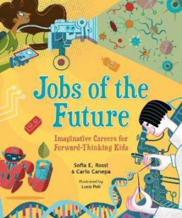 Jobs Of The Future by Sofia E. Rossi & Carlo Canepa & Luca Poli