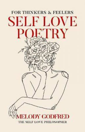 Self Love Poetry by Melody Godfred