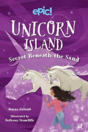 Unicorn Island: Secret Beneath The Sand by Donna Galanti & Bethany Stancliffe