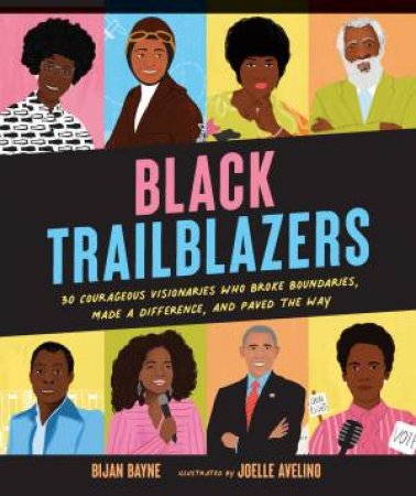 Black Trailblazers by Bijan Bayne & Joelle Avelino