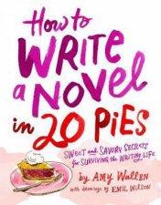 How To Write A Novel In 20 Pies