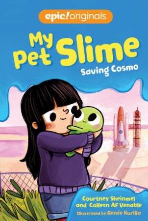 Saving Cosmo by Courtney Sheinmel & Colleen AF Venable & Renée Kurilla