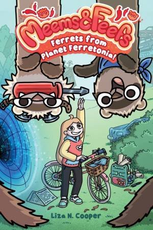 Ferrets From Planet Ferretonia! by Liza N. Cooper