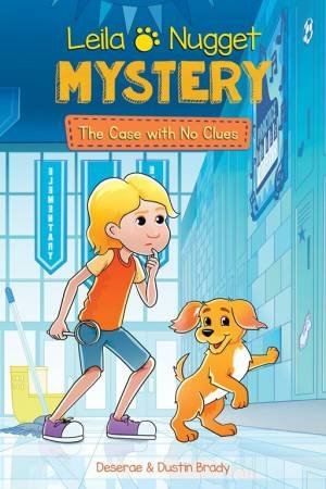 Leila & Nugget Mystery by Dustin Brady & April Brady