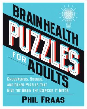 Brain Health Puzzles for Adults by Phil Fraas