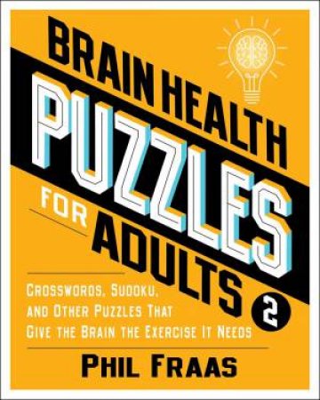 Brain Health Puzzles for Adults 2 by Phil Fraas