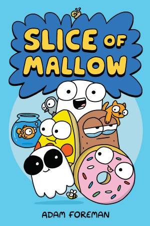 Slice of Mallow Vol. 1 by Adam Foreman